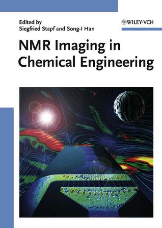 Siegfried  Stapf. NMR Imaging in Chemical Engineering