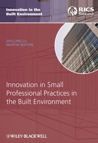 Martin  Sexton. Innovation in Small Professional Practices in the Built Environment