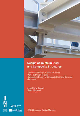 ECCS – European Convention for Constructional Steelwork. Design of Joints in Steel and Composite Structures