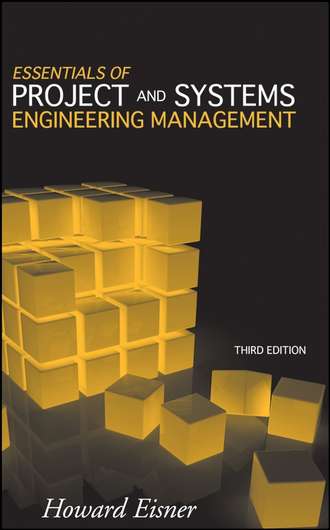 Howard  Eisner. Essentials of Project and Systems Engineering Management