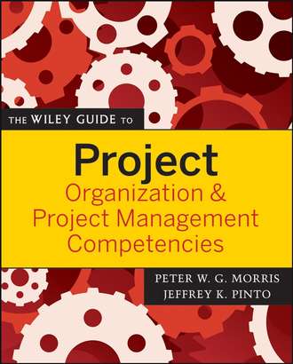 Peter  Morris. The Wiley Guide to Project Organization and Project Management Competencies