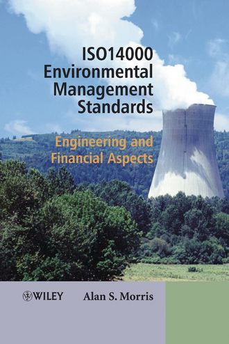 Alan Morris S.. ISO 14000 Environmental Management Standards