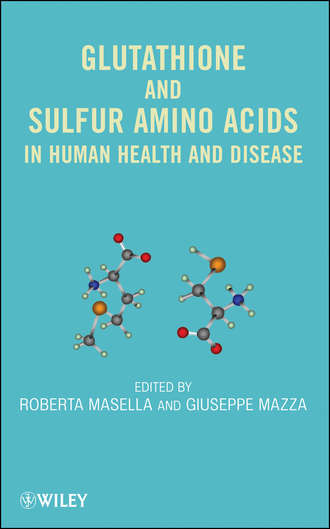 Roberta  Masella. Glutathione and Sulfur Amino Acids in Human Health and Disease