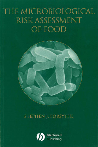 Stephen J. Forsythe. The Microbiological Risk Assessment of Food