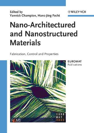 Yannick  Champion. Nano-Architectured and Nanostructured Materials
