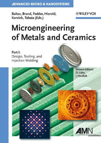 Oliver  Brand. Microengineering of Metals and Ceramics, Part I