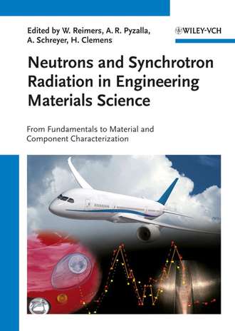 Helmut  Clemens. Neutrons and Synchrotron Radiation in Engineering Materials Science