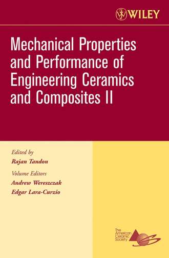 Edgar  Lara-Curzio. Mechanical Properties and Performance of Engineering Ceramics II