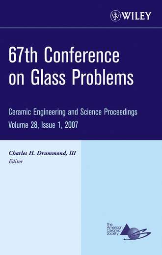 Charles H. Drummond, III. 67th Conference on Glass Problems