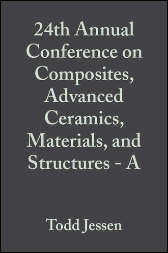 Ersan  Ustundag. 24th Annual Conference on Composites, Advanced Ceramics, Materials, and Structures - A