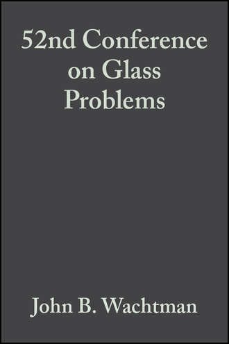 John Wachtman B.. 52nd Conference on Glass Problems