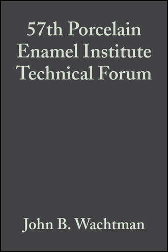 John Wachtman B.. 57th Porcelain Enamel Institute Technical Forum