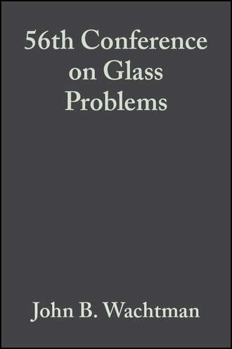 John Wachtman B.. 56th Conference on Glass Problems