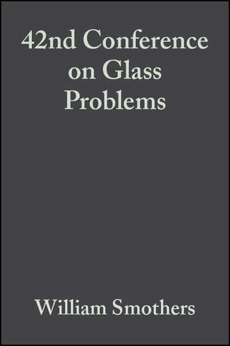 William Smothers J.. 42nd Conference on Glass Problems