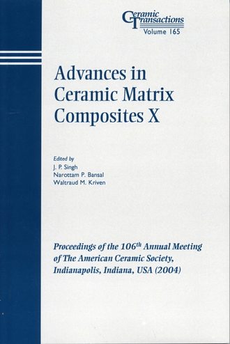 Waltraud Kriven M.. Advances in Ceramic Matrix Composites X