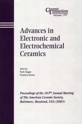 Faith  Dogan. Advances in Electronic and Electrochemical Ceramics