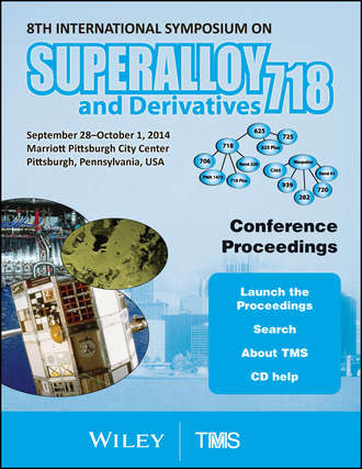The Minerals, Metals & Materials Society (TMS). Proceedings of the 8th International Symposium on Superalloy 718 and Derivatives