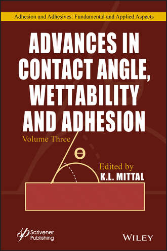 K. Mittal L.. Advances in Contact Angle, Wettability and Adhesion, Volume 3