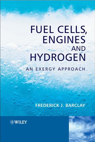 Frederick Barclay J.. Fuel Cells, Engines and Hydrogen