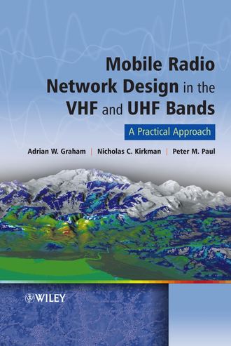 Adrian  Graham. Mobile Radio Network Design in the VHF and UHF Bands
