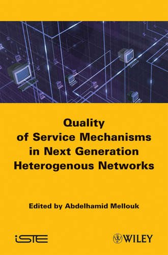Abdelhamid  Mellouk. End-to-End Quality of Service Mechanisms in Next Generation Heterogeneous Networks