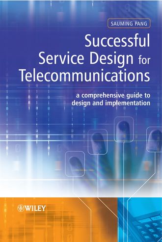 Sauming  Pang. Successful Service Design for Telecommunications