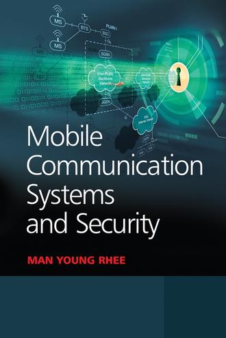 Man Rhee Young. Mobile Communication Systems and Security