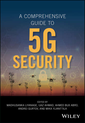 Andrei  Gurtov. A Comprehensive Guide to 5G Security