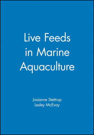 Lesley  McEvoy. Live Feeds in Marine Aquaculture