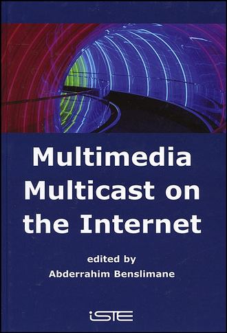 Abderrahim  Benslimane. Multimedia Multicast on the Internet