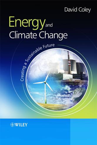 David  Coley. Energy and Climate Change