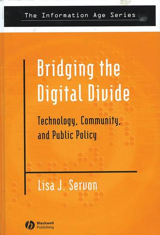 Lisa Servon J.. Bridging the Digital Divide