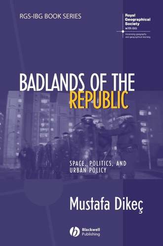 Mustafa  Dikec. Badlands of the Republic