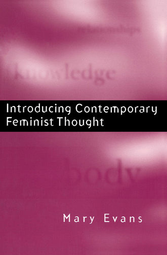 Mary  Evans. Introducing Contemporary Feminist Thought