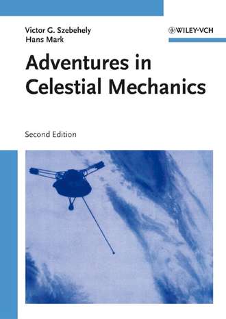 Hans  Mark. Adventures in Celestial Mechanics