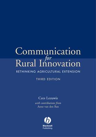 Cees  Leeuwis. Communication for Rural Innovation