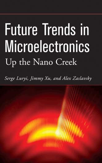 Serge  Luryi. Future Trends in Microelectronics