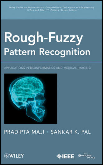 Pradipta  Maji. Rough-Fuzzy Pattern Recognition