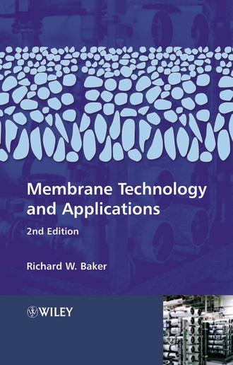 Richard Baker W.. Membrane Technology and Applications