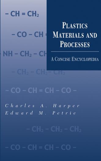 Charles Harper A.. Plastics Materials and Processes