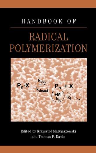 Krzysztof  Matyjaszewski. Handbook of Radical Polymerization