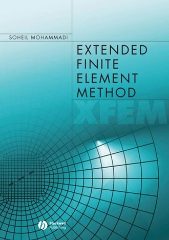 Soheil  Mohammadi. Extended Finite Element Method