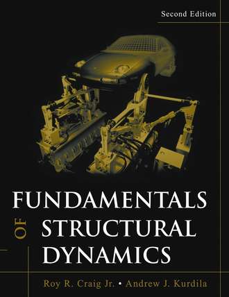 Andrew J. Kurdila. Fundamentals of Structural Dynamics