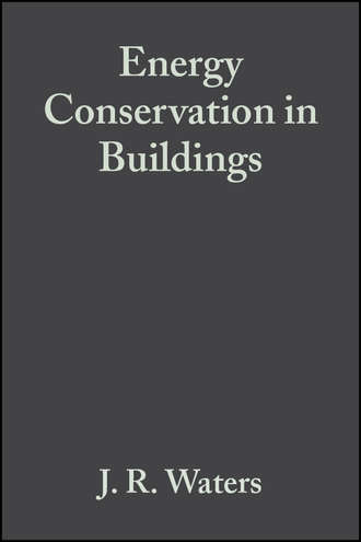 J. Waters R.. Energy Conservation in Buildings
