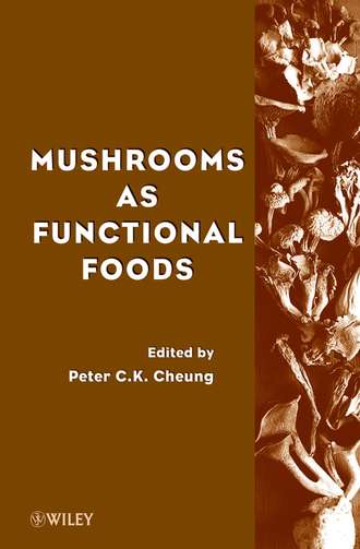 Peter Cheung C.. Mushrooms as Functional Foods