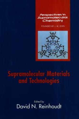 David Reinhoudt N.. Supramolecular Materials and Technologies