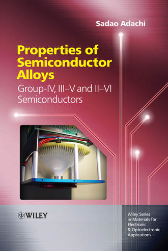 Sadao  Adachi. Properties of Semiconductor Alloys