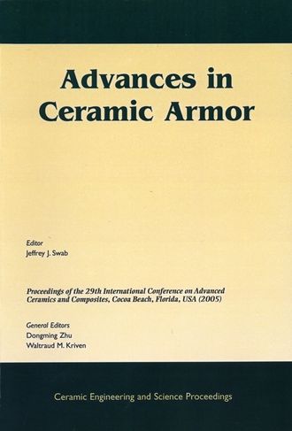 Dongming Zhu. Advances in Ceramic Armor