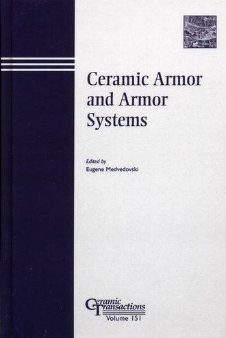 Eugene  Medvedovsk. Ceramic Armor and Armor Systems