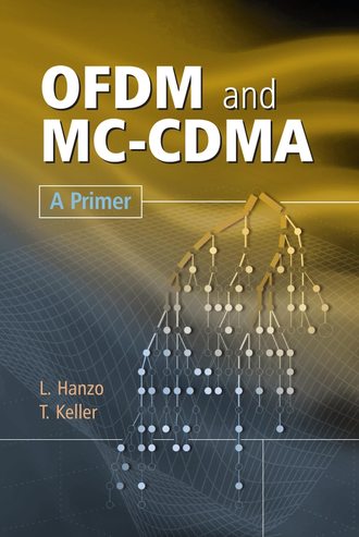 Thomas  Keller. OFDM and MC-CDMA